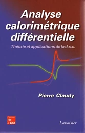 Analyse calorimétrique différentielle : théorie et applications de la d.s.c