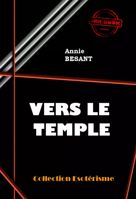 Vers le temple [édition intégrale revue et mise à jour] - Annie Besant - Ink book