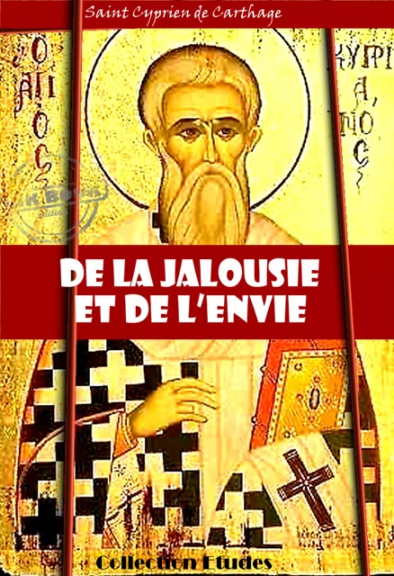 De la Jalousie et de l’Envie [édition intégrale revue et mise à jour] - Saint Cyprien De Carthage - Ink book