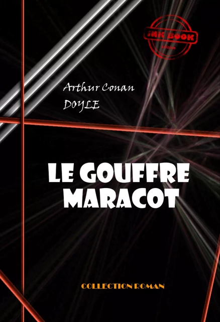 Le gouffre Maracot ou le monde perdu sous la mer [édition intégrale revue et mise à jour] - Arthur Conan Doyle - Ink book