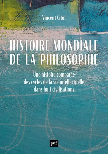 Histoire mondiale de la philosophie - Vincent Citot - Humensis