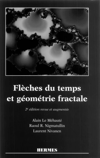 Flèches du temps et géométrie fractale - Le Mehaute - Hermes Science Publications