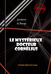 Le mystérieux docteur Cornélius (18 épisodes) [édition intégrale revue et mise à jour]