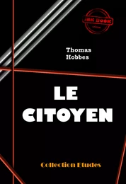 Le Citoyen, ou les fondements de la politique [édition intégrale revue et mise à jour]