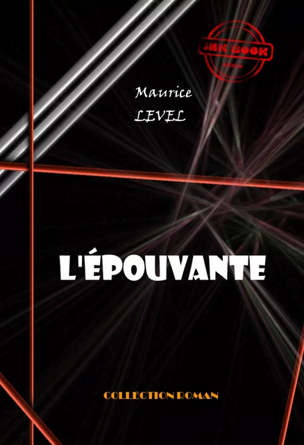 L'Epouvante [édition intégrale revue et mise à jour] - Maurice Level - Ink book