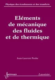 Eléments de mécanique des fluides et de thermique (Physique des écoulements et des transferts Vol. 2)