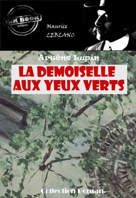 La Demoiselle aux yeux verts [édition intégrale revue et mise à jour] - Maurice Leblanc - Ink book