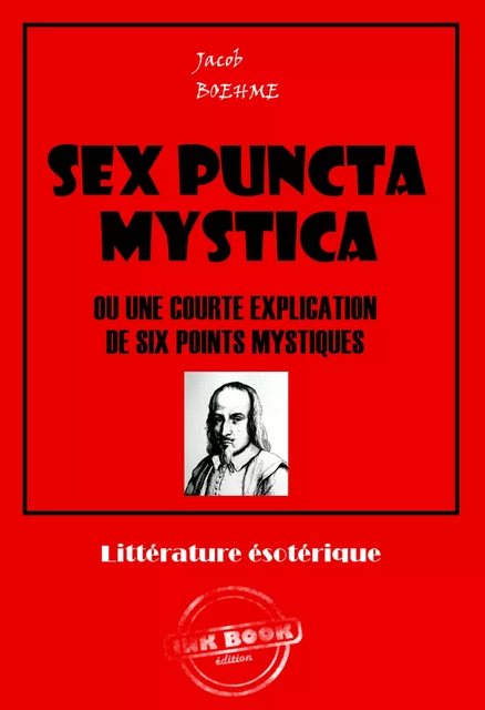 Sex Puncta Mystica [édition intégrale revue et mise à jour] - Jacob Boehme - Ink book