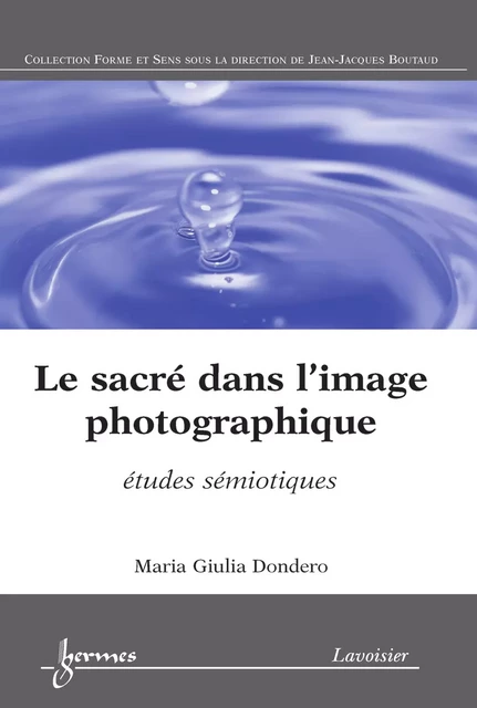 Le sacré dans l'image photographique - Maria-Giulia Dondero - Hermes Science Publications