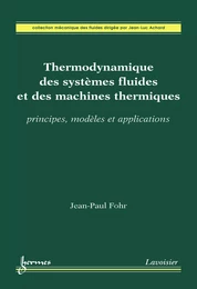 Thermodynamique des systèmes fluides et des machines thermiques