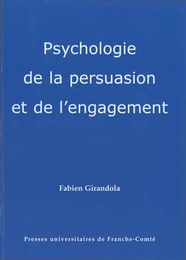 Psychologie de la persuasion et de l’engagement