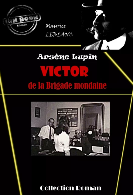 Victor, de la brigade mondaine [édition intégrale revue et mise à jour] - Maurice Leblanc - Ink book