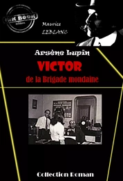 Victor, de la brigade mondaine [édition intégrale revue et mise à jour]