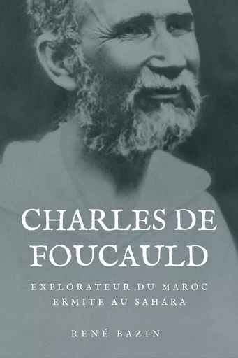 Charles de Foucauld - René Bazin - Alicia Éditions