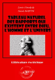 Tableau naturel des rapports qui existent entre Dieu, l’Homme et l’Univers [édition intégrale revue et mise à jour]