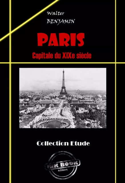 Paris, capitale du XIXe siècle [édition intégrale revue et mise à jour] - Walter Benjamin - Ink book