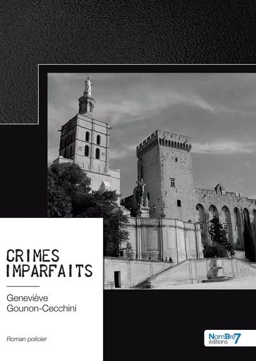 Crimes imparfaits - Geneviève Gounon-Cecchini - Nombre7 Editions