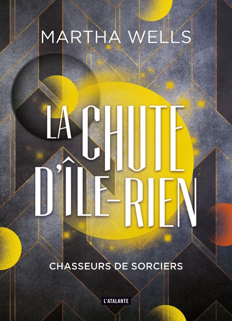 Chasseurs de sorciers - Martha Wells - L'Atalante