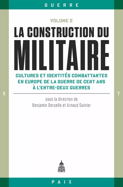 La construction du militaire, Volume 2 -  - Éditions de la Sorbonne