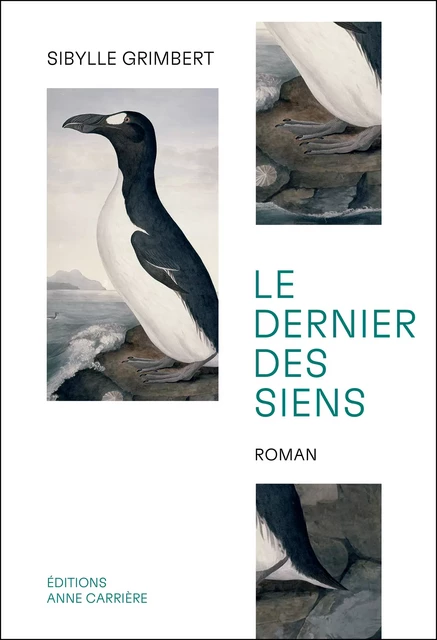 Le dernier des siens - Sibylle Grimbert - Éditions Anne Carrière