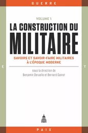 La construction du militaire, Volume 1