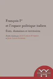 François Ier et l’espace politique italien