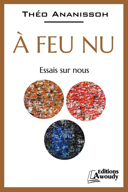 A feu nu - Théo Ananissoh - Éditions Awoudy