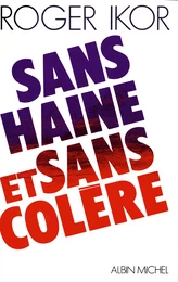 Sans haine et sans colère