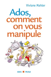 Ados, comment on vous manipule