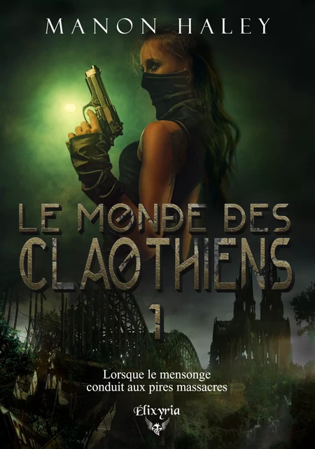 Le monde des Claothiens - 1 - Manon Haley - Editions Elixyria