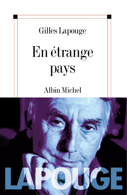 En étrange pays - Gilles Lapouge - Albin Michel