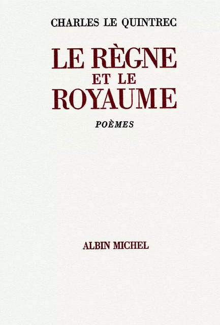 Le Règne et le royaume - Charles le Quintrec - Albin Michel