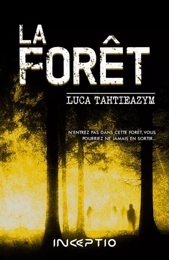 La Forêt - Luca Tahtieazym - Inceptio Éditions