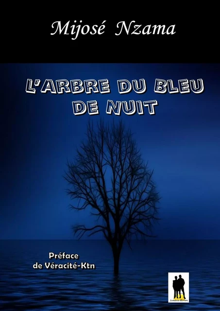 L’arbre du bleu de nuit - Mijosé Nzama - Luzabusu Editions