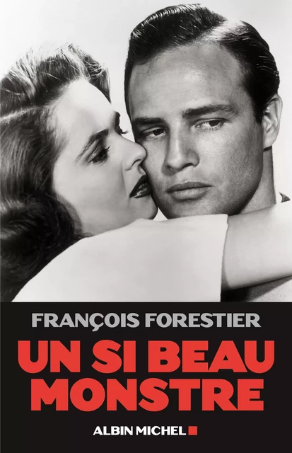 Un si beau monstre - François Forestier - Albin Michel