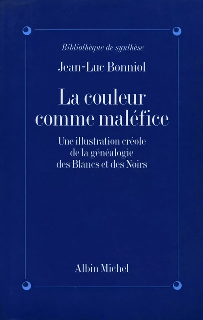 La Couleur comme maléfice - Jean-Luc Bonniol - Albin Michel