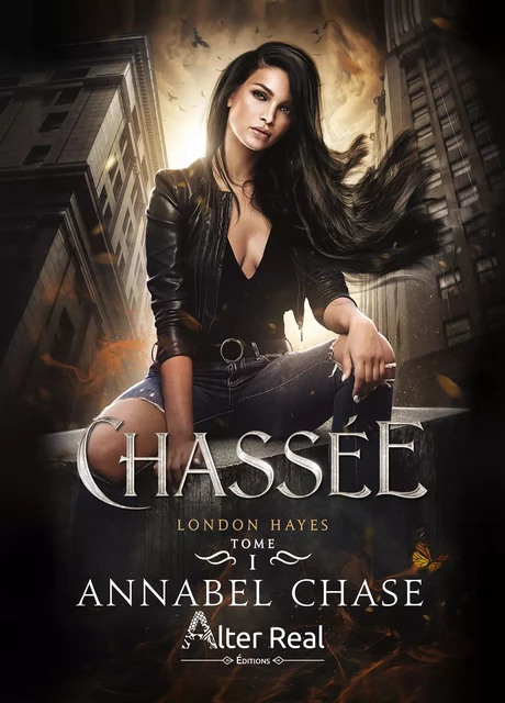 Chassée - Annabel Chase - Éditions Alter Real