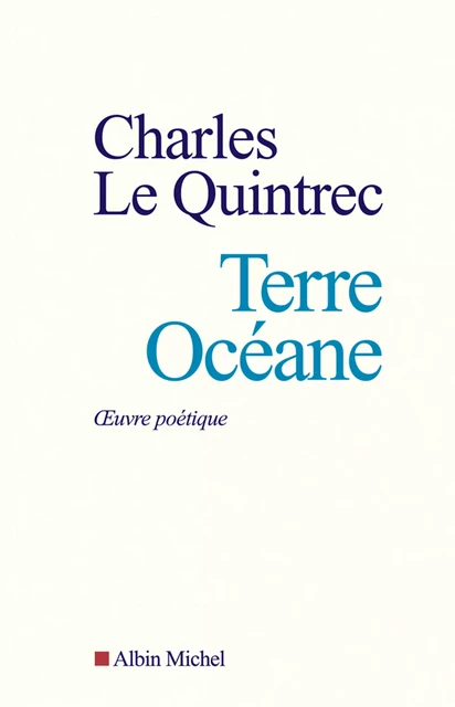 Terre océane - Charles le Quintrec - Albin Michel