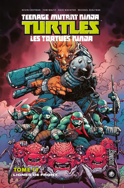 Les Tortues Ninja - TMNT, T17 : Lignes de front - Tom Waltz, Kevin Eastman, Dave Wachter - HiComics