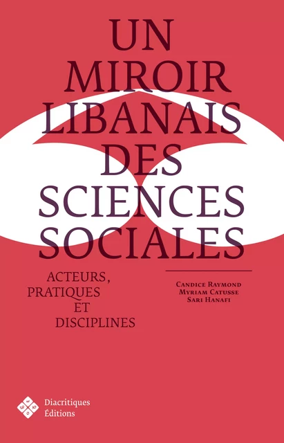 Un miroir libanais des sciences sociales -  - Diacritiques Éditions