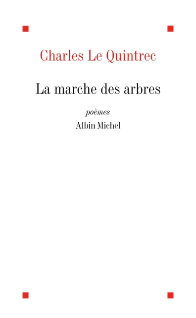 La Marche des arbres - Charles Le Quintrec - Albin Michel