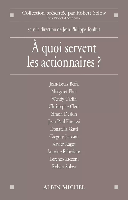 A quoi servent les actionnaires ? -  Collectif, Jean-Philippe Touffut - Albin Michel