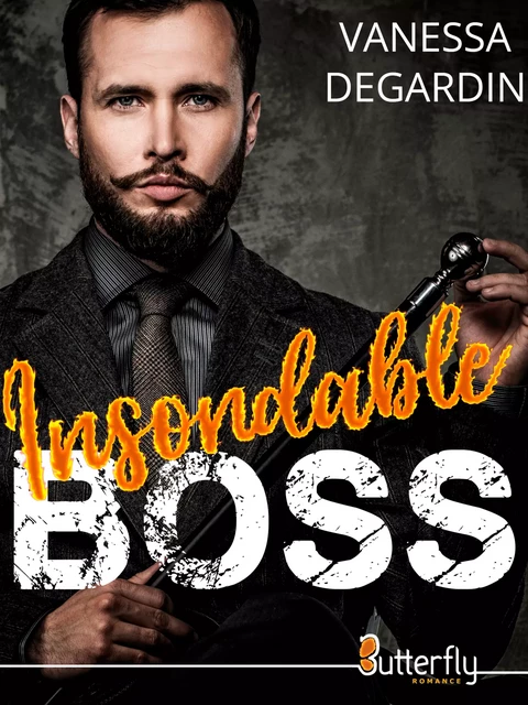 Insondable BOSS - Vanessa Degardin - Butterfly Éditions