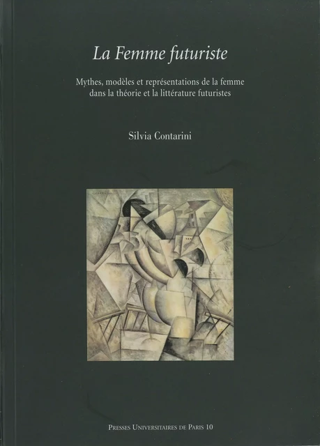 La femme futuriste - Silvia Contarini - Presses universitaires de Paris Nanterre