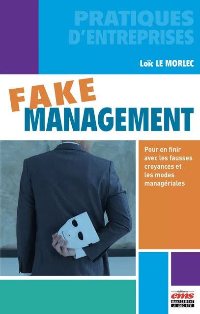 Fake management - Loïc Le Morlec - Éditions EMS