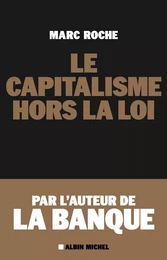 Le Capitalisme hors la loi