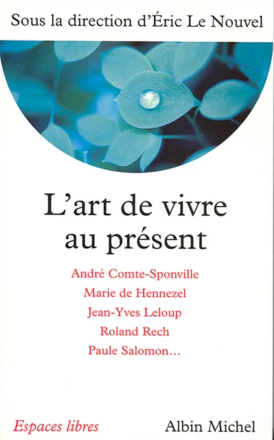 L'Art de vivre au présent -  Collectif - Albin Michel