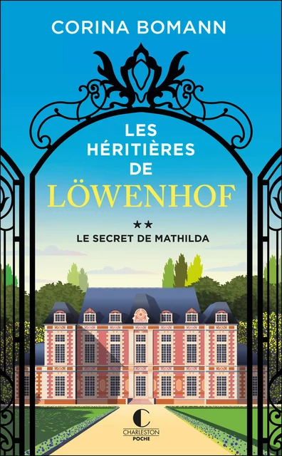 Le secret de Mathilda - Corina Bomann - Éditions Charleston