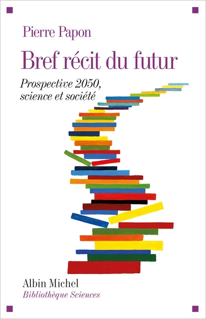 Bref récit du futur - Pierre Papon - Albin Michel