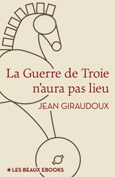 La Guerre de Troie n'aura pas lieu